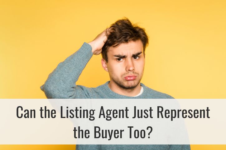 Can the Listing Agent Just Represent the Buyer Too?