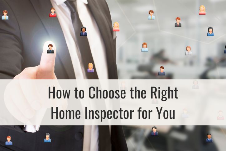 How to Choose the Right Home Inspector for You