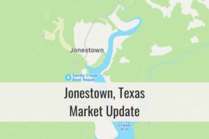 Jonestown TX Market Update