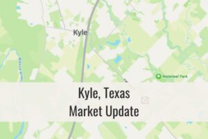 Kyle TX Market Update