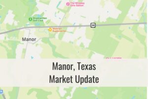 Manor TX Market Update