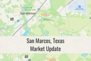 San Marcos TX Market Update