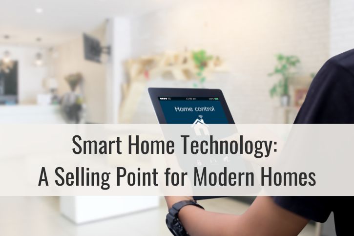 Smart Home Technology: A Selling Point for Modern Homes