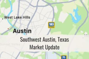 Southwest Austin Market Update