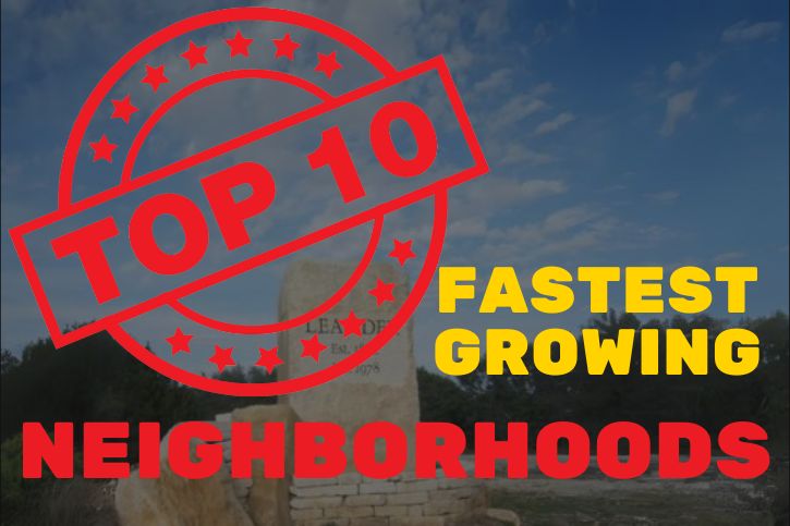 Top 10 Fastest-Growing Neighborhoods in Leander for 2024