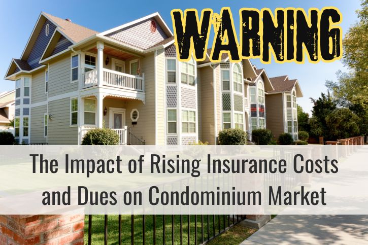 The Impact of Rising Insurance Costs and Dues on Condominium Market