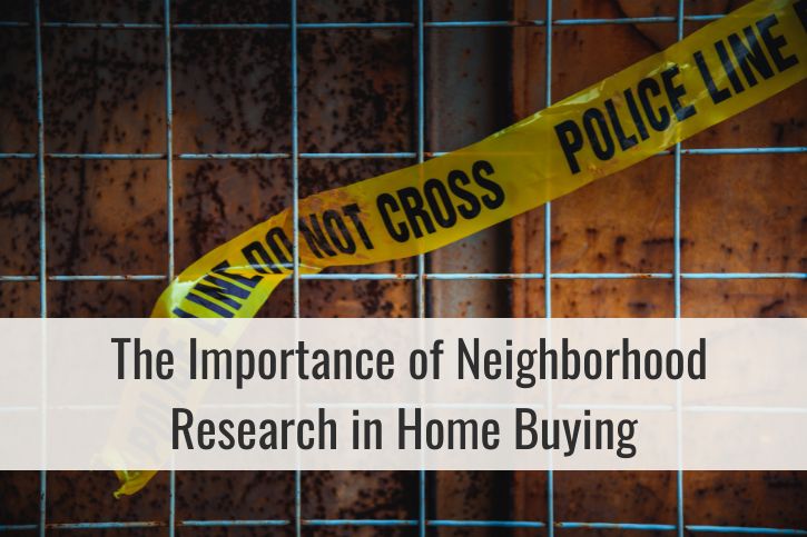 The Importance of Neighborhood Research in Home Buying