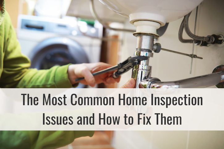 The Most Common Home Inspection Issues and How to Fix Them