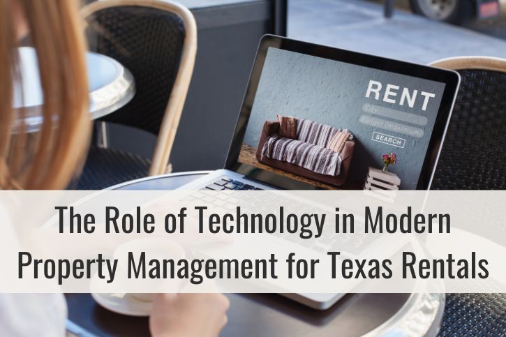 The Role of Technology in Modern Property Management for Texas Rentals