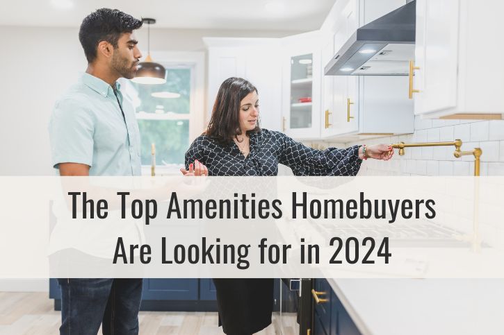 The Top Amenities Homebuyers Are Looking for in 2024