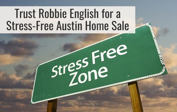 Trust Robbie English for a Stress-Free Austin Home Sale