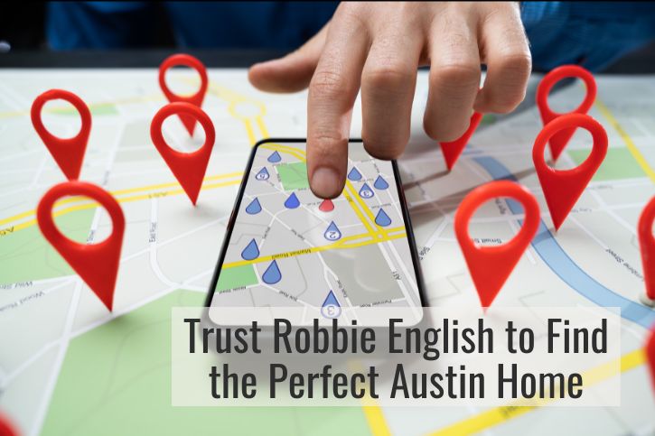 Trust Robbie English to Find the Perfect Austin Home