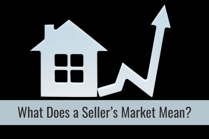 What Does a Seller’s Market Mean?