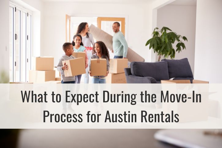 What to Expect During the Move-In Process for Austin Rentals