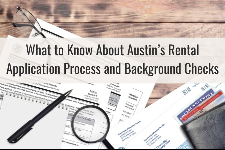 What to Know About Austin’s Rental Application Process and Background Checks