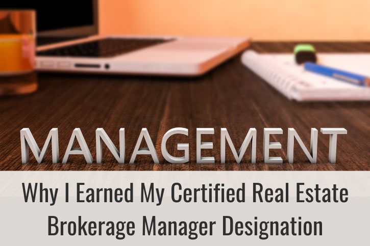 Why I Earned My Certified Real Estate Brokerage Manager Designation