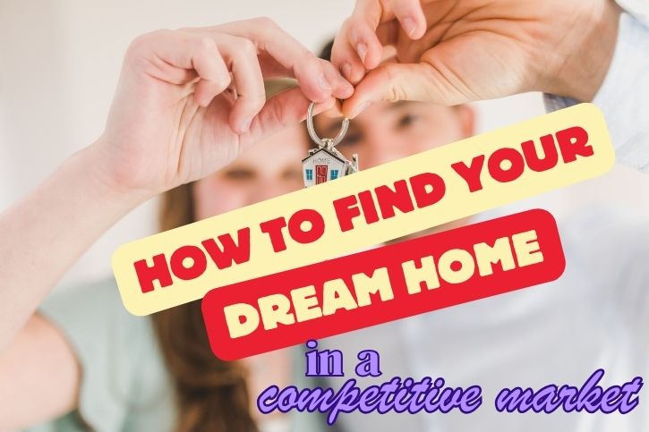 How to Find Your Dream Home in a Competitive Texas Market