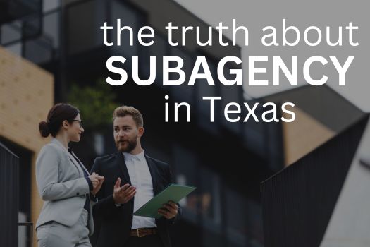 Understanding Subagency in Texas Real Estate: Who Really Works for Whom?